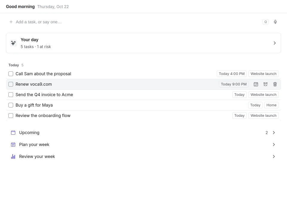 Today: overdue tasks first, then today's, with a hover showing reschedule, snooze and more